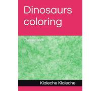 Dinosaurs coloring: Coloring book
