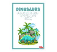 DINOSAURS: Colouring and Dot-to-Dot Book (Colouring and Dot-to-Dot Books)