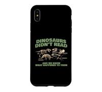 Dinosaurs Did Not Read Funny Book Lover Design Case for iPhone XS Max