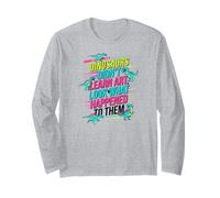 Dinosaurs Didnt Learn Art Look What Happened to Them Teacher Long Sleeve T-Shirt