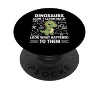 Dinosaurs Didn't Learn Math Funny Math Teacher Students Fun PopSockets Adhesive PopGrip