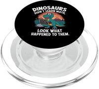 Dinosaurs Didn't Learn Math Funny Mathematics Math Teacher PopSockets PopGrip for MagSafe