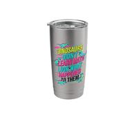 Dinosaurs Didnt Learn Math Look What Happened to Them Stainless Steel Insulated Tumbler