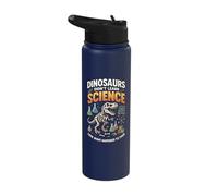 Dinosaurs Didn't Learn Science Look What Happened to Them Stainless Steel Insulated Water Bottle