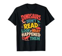 Dinosaurs Didn't Read Funny Dinosaur Book Reading Library T-Shirt