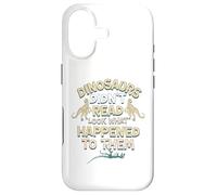 Dinosaurs Didn't Read Look What Happened Reading Teacher Case for iPhone 17