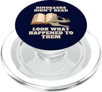 Dinosaurs Didn't Read Look What Happened To Them Sarcastic PopSockets PopGrip for MagSafe