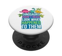 Dinosaurs Didnt Read Look What Happened to Them Teacher PopSockets Adhesive PopGrip