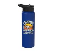 Dinosaurs Didn't Read Look What Happened to Them Teacher Stainless Steel Insulated Water Bottle