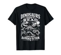 Dinosaurs Didn't Read Look What Happened to Them Value Graphic T-Shirt