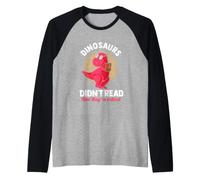 Dinosaurs Didn't Read Now They're Extinct Readers Raglan Baseball Tee