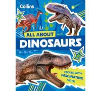 Dinosaurs: Discover fascinating facts about prehistoric creatures (All About)