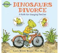 Dinosaurs Divorce: A Guide for Changing Families (Dino Tales: Life Guides for Families)