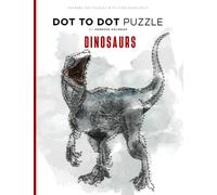 Dinosaurs - Dot to Dot Puzzle (Extreme Dot Puzzles with over 30000 dots): 40 Puzzles - Dot to Dot Books for Adults - Challenges to complete and color