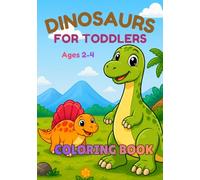 Dinosaurs for Toddlers Coloring Book: Little Hands, Big Fun (Thynklet Toddler Coloring Books)