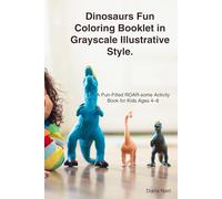 Dinosaurs Fun Coloring Booklet in Grayscale Illustrative Style: A Silly and ROAR-some Dinosaur Coloring Book with Punny Quotes for Kids Ages 4-8.