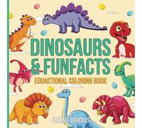Dinosaurs & Funfacts: Educational Coloring Book for Kids (Starlit Doodles' Coloring Books)