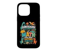 Dinosaurs Hate Math Look What Happened To Them Case for iPhone 14 Pro Max