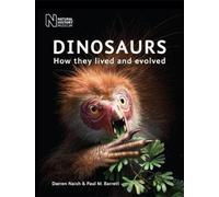 Dinosaurs : How they lived and evolved