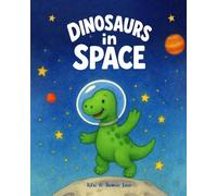 Dinosaurs in Space: a rhyming adventure book for children 2 - 7 years: Once Upon a Roar