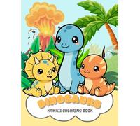 Dinosaurs. Kawaii coloring book (My First Big Coloring Book Series)