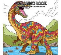 Dinosaurs: Kids Coloring Book: Learn the Names of Dinosaurs