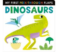 Dinosaurs (My First Peek-Through Flaps)