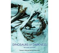 Dinosaurs of Darkness: In Search of the Lost Polar World (Life of the Past)