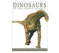 Dinosaurs of the Middle Jurassic: 25 Dinosaurs from 175-165 Million Years Ago (The Firefly Dinosaur Series)