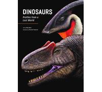 Dinosaurs: Profiles from a Lost World by Riley Black Hardcover Book