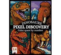 Dinosaurs Quest Color By Number: Pixel Discovery: A Coloring Book For Relaxation - Black Backgrounds - Color Quest Activity Book - Pixel Art