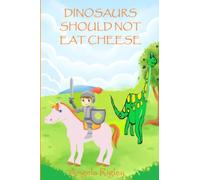 Dinosaurs Should Not Eat Cheese