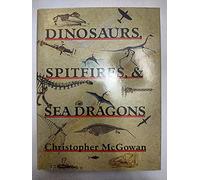 Dinosaurs, Spitfires & Sea Dragons