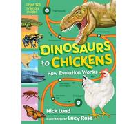 Dinosaurs to Chickens – How Evolution Works