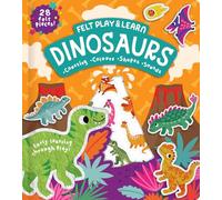 Dinosaurs Touchy-Feely Felt Play & Learn: Early Learning Made Fun with Felt