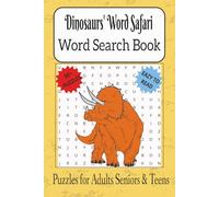 Dinosaurs' Word Safari: Word Search Book | 50+ Puzzles Easy to Read | Puzzles for Adults Seniors & Teens | For Holidays Vacations Birthdays & More | 6 X 9 Inches 110 Pages