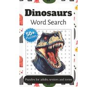 Dinosaurs Word Search: 50+ Puzzles about Dinos | 6 x 9 Inches, 110 Pages | Fun Prehistoric Word Puzzles for Kids and Adults Featuring Jurassic Dinosaurs & Paleontologist-Inspired Themes