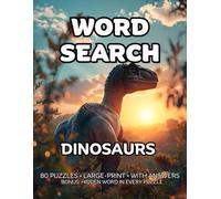 Dinosaurs Word Search: 80 Jurassic, Prehistoric and Fossil Giants -Themed Large-Print Puzzles For Adults - 1,600+ Words to Find - Includes Answer Keys & Bonus Quiz Word (GridQuest)