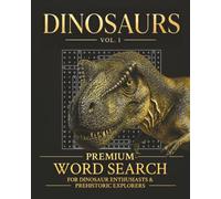 Dinosaurs Word Search Book, Vol. 1 by Aha! Puzzle Books: 80 Premium Dinosaur Word Search Puzzles Exploring Fossils, Paleontology and Prehistoric Worlds