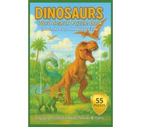 Dinosaurs Word Search Puzzle Book: 55 Dinosaur-Themed Puzzles with Inspiring Quotes for Dino Lovers, Puzzle Fans, and Curious Minds-Perfect for ... Fun (Animal Kingdom Puzzle Series)