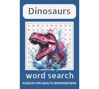 Dinosaurs Word Search Puzzle Book: Word Finds in Easy-to-Read Print about Dinosaur, Paleontology, Fossil & Jurassic Era Fans and More | 50+ Games | Perfect for Holidays and Downtime