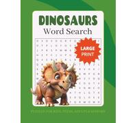 Dinosaurs Word Search Puzzle Book: Word Search with Large Print about Dinosaurs, Jurassic, Prehistoric and More | 8,5x11 inches, 60 pages | 30 ... for all ages | Perfect Gift for Dino Lovers