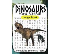 Dinosaurs Word Search Puzzle Book: Word Searches with Large Print about Dinosaurs, Prehistoric Era, The Ancient World and More | 6x9 inches, 110 Pages ... Gift for Vacations, Holidays and Free Times
