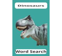 Dinosaurs Word Search: Roaring puzzles for prehistoric fun