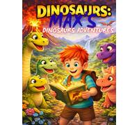 Dinosaurus: Max’s Dinosaur Adventures: A Collection of Magical Dinosaur Stories for Kids (Max’s Stories)