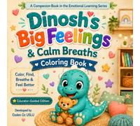 Dinosh's Big Feelings: Calm Breaths Coloring Book (Emotional Learning Series)