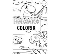 Dinossauro colorir: Livro de colorir infantil