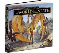 Dinotopia The World Beneath: 20th Anniversary Edition (Calla Editions)