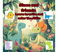 Dinoz and friends: Learn to write and color the ABCs