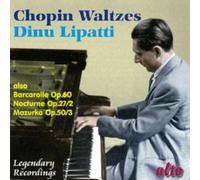 Lipatti,Dinu - Die Walzer/Barcarolle Op.60/+